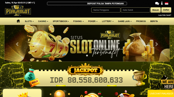 Pialaslot : Slot Online Dengan Deposit Pulsa Tanpa Potongan