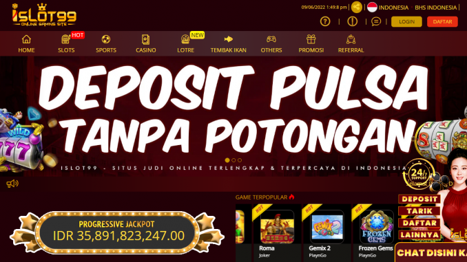 ISLOT99 | Situs Judi Slot Deposit Pulsa Tanpa Potongan Online Terlengkap