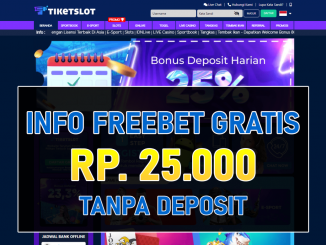 TIKETSLOT Freebet Gratis Tanpa Deposit Rp 25.000 Terbaru