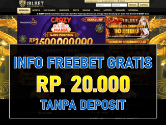 IBLBET Freebet Gratis Tanpa Deposit Rp 20.000 Terbaru
