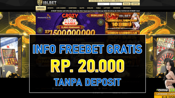 IBLBET Freebet Gratis Tanpa Deposit Rp 20.000 Terbaru