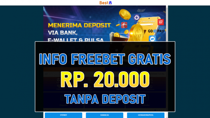 BEST8 Freebet Gratis Tanpa Deposit Rp 20.000 Terbaru