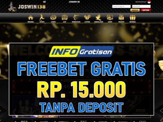 JOSWIN138 – Freebet Gratis Terbaru Rp 15.000 Tanpa Syarat Deposit