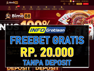 BIMA88 – Freebet Gratis Terbaru Rp 20.000 Tanpa Syarat Deposit