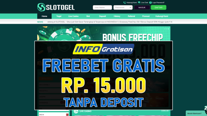 SLOTOGEL – Freebet Gratis Terbaru Rp 15.000 Tanpa Syarat Deposit