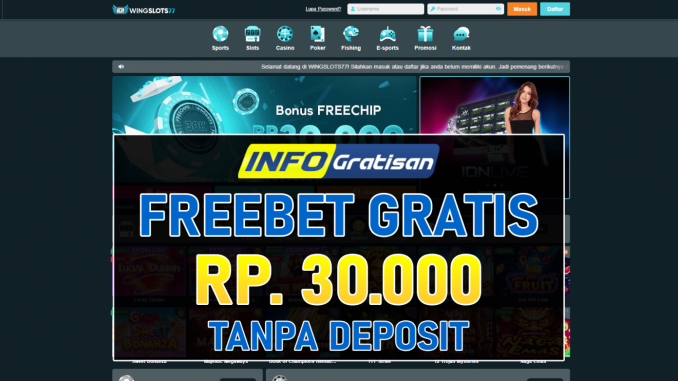 WINGSLOTS77 – Freebet Gratis Terbaru Rp 30.000 Tanpa Syarat Deposit
