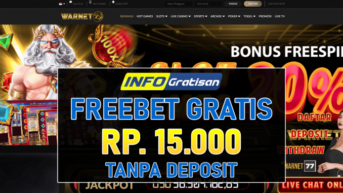 WARNET77 – Freebet Gratis Terbaru Rp 15.000 Tanpa Deposit