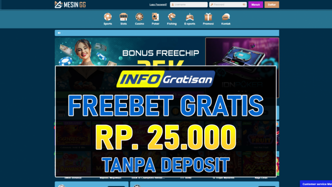 MesinGG – Freebet Gratis Terbaru Rp 25.000 Tanpa Syarat Deposit
