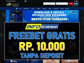 RKN – Freebet Slot Gratis Terbaru Rp 10.000 Tanpa Deposit