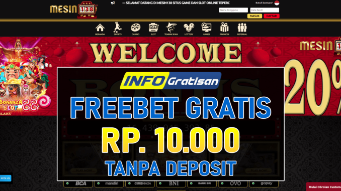 Mesin138 – Freebet Gratis Terbaru Rp 10.000 Tanpa Syarat Deposit
