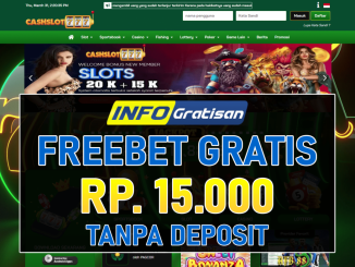 CASHSLOT777 – Freebet Gratis Terbaru Rp 15.000 Tanpa Deposit
