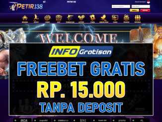 PETIR138 – Freebet Gratis Terbaru Rp 15.000 Tanpa Syarat Deposit