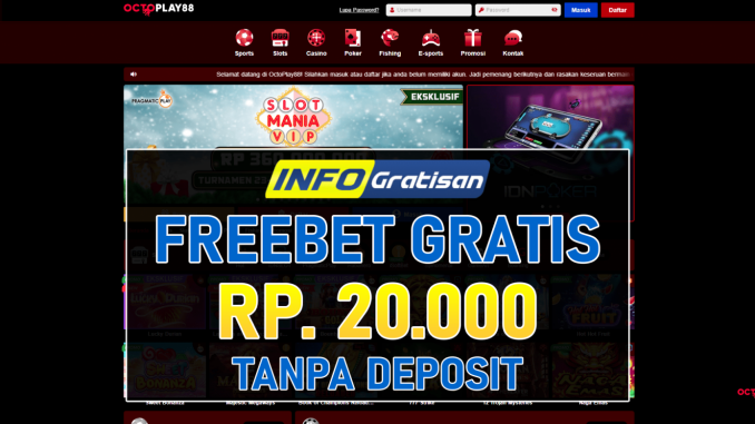 OCTOPLAY88 – Freebet Gratis Terbaru Rp 20.000 Tanpa Syarat Deposit