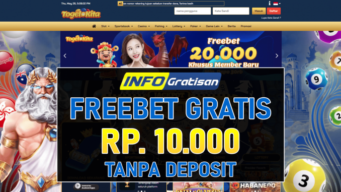 TOGELKITA – Freebet Gratis Terbaru Rp 10.000 Tanpa Deposit