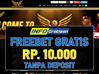 GOLDENTOTO – Freebet Gratis Terbaru Rp 10.000 Tanpa Deposit