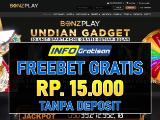 BonzPlay – Freebet Gratis Terbaru Rp 15.000 Tanpa Syarat Deposit