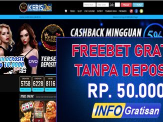 KERIS4D2 : Freebet Terbaru Gratis Tanpa Deposit Rp 50.000