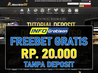 Bosswin168 – Freebet Gratis Terbaru Rp 20.000 Tanpa Deposit