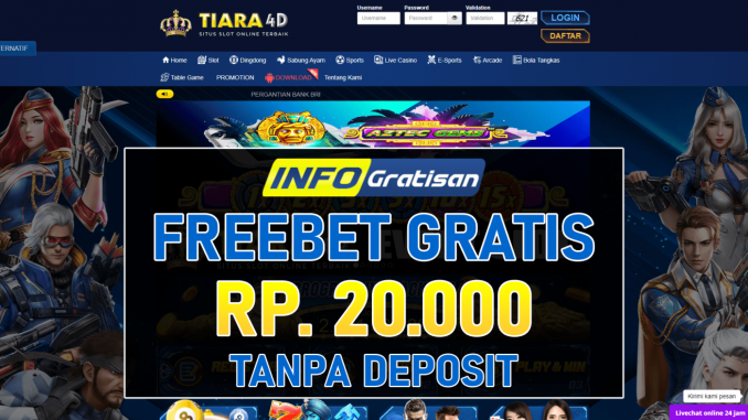 Tiara4d – Freebet Gratis Terbaru Rp 20.000 Tanpa Deposit