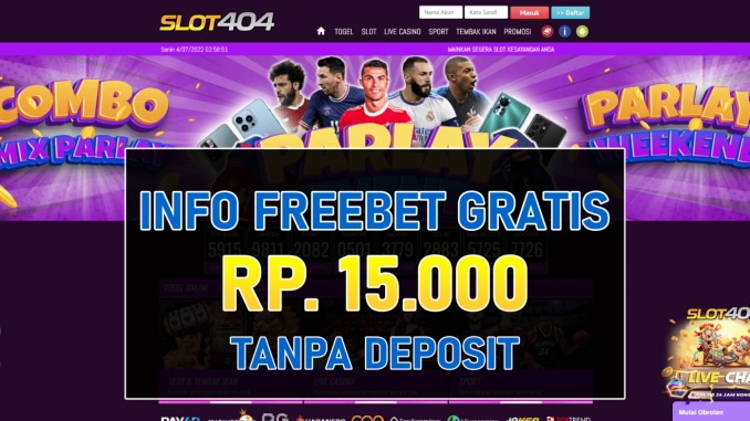 SLOT404 – Freebet Gratis Terbaru Rp 15.000 Tanpa Deposit