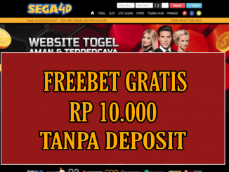SEGA4D FREEBET GRATIS RP 10.000 TANPA DEPOSIT